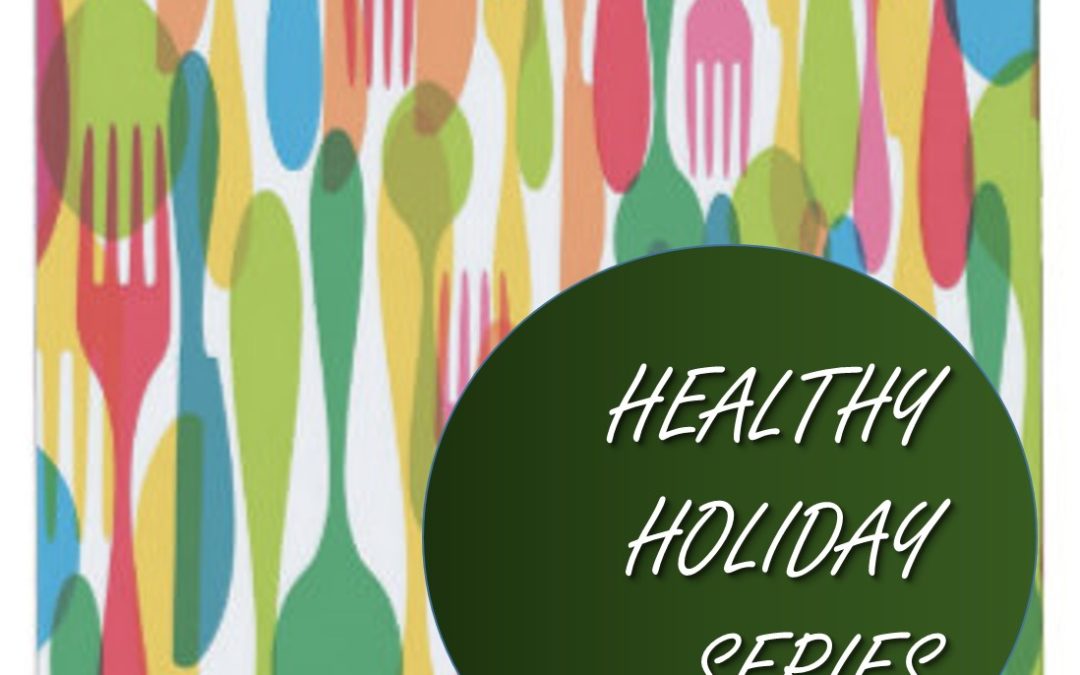 Healthy Holiday Series